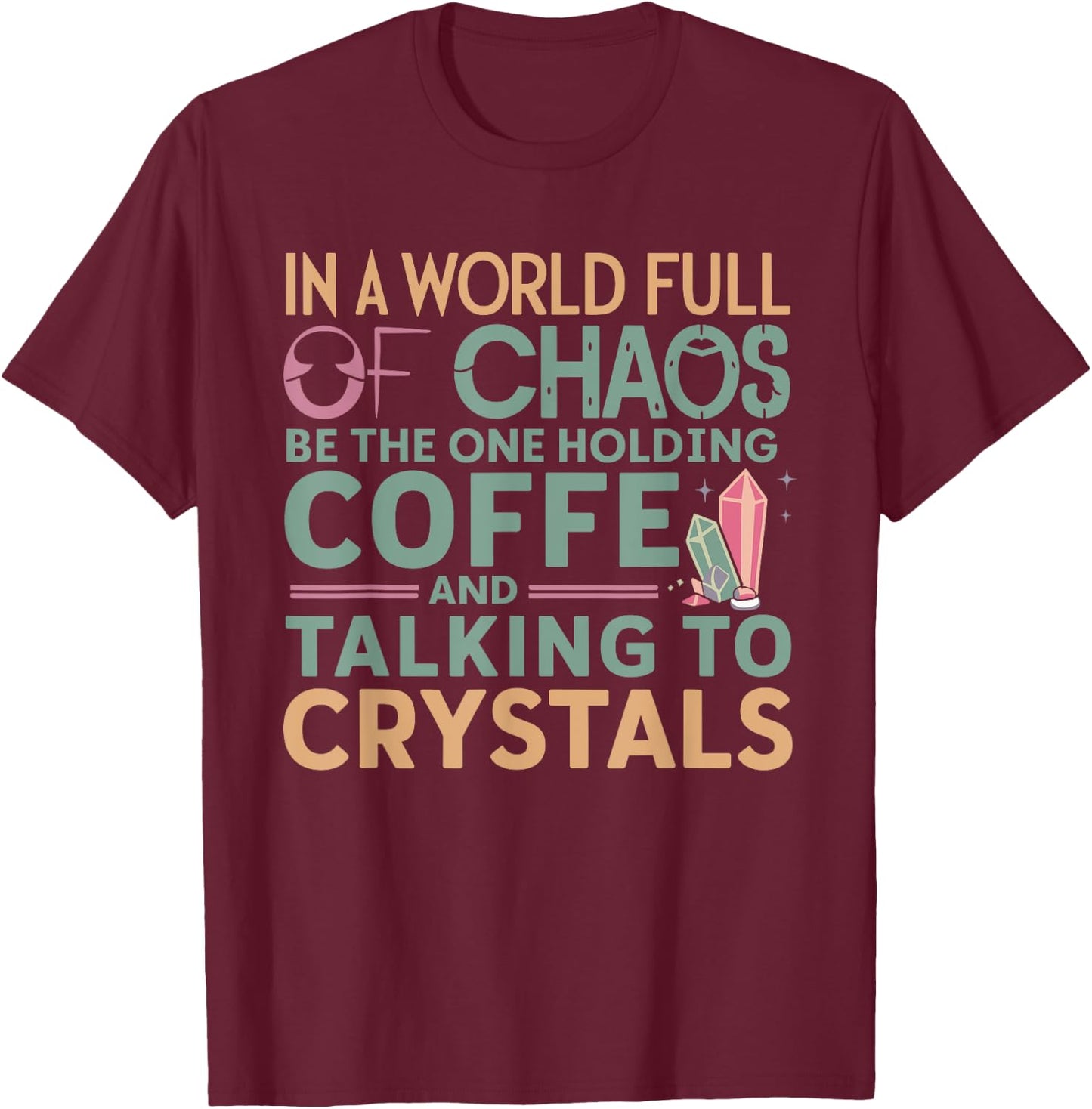 Funny Crystal Healing Crystals and Stones Meditation Yoga T-Shirt - T-Shirt | Maroon