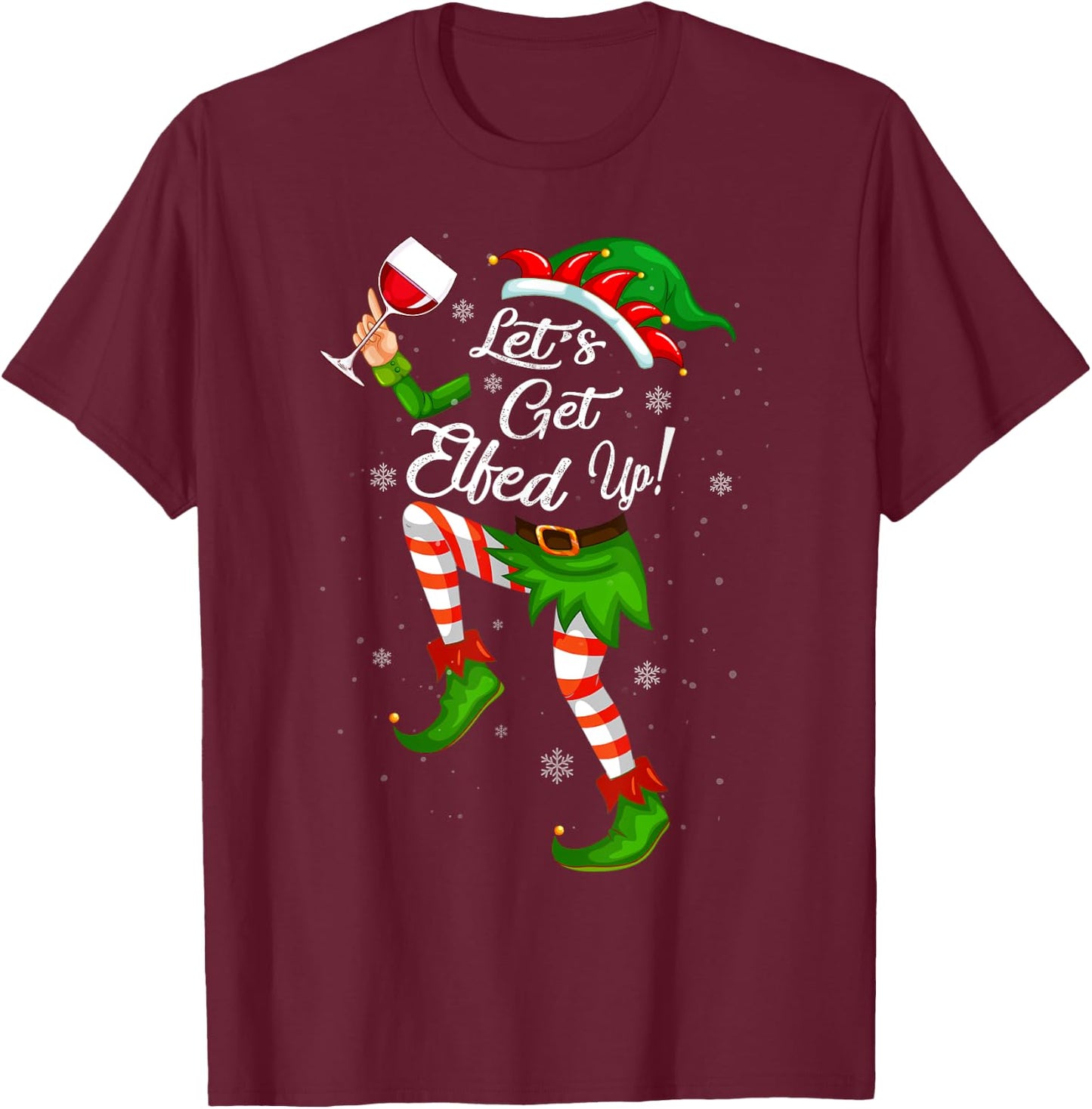 Let's Get Elfed Up Funny Drinking Christmas Cheers Holiday T-Shirt - T-Shirt | Maroon
