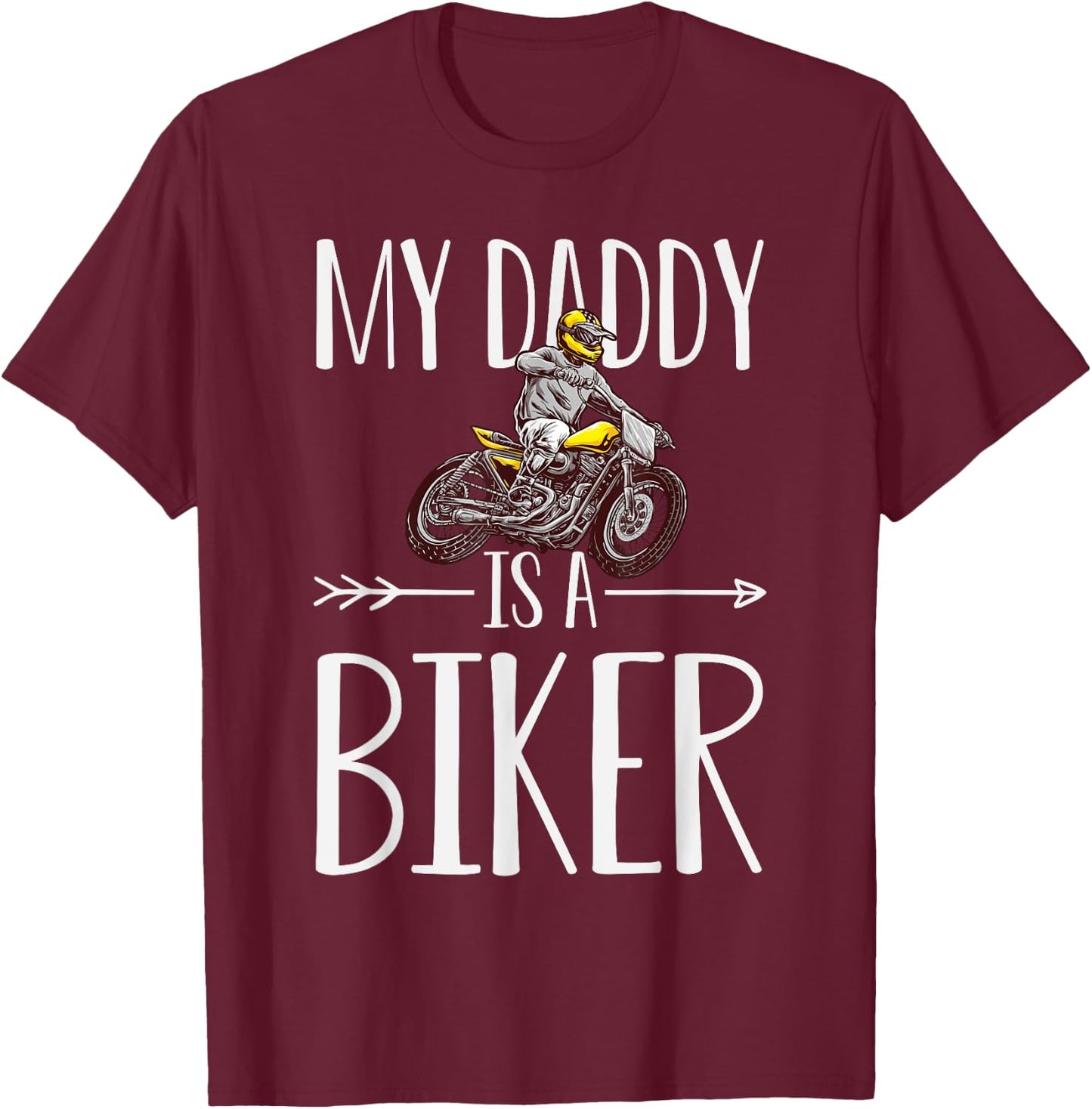 My Daddy Is A Biker Quote Son Or Daughter Sayings T-Shirt - T-Shirt | Maroon