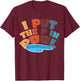 I Put The P In Pool T-Shirt - T-Shirt | Maroon