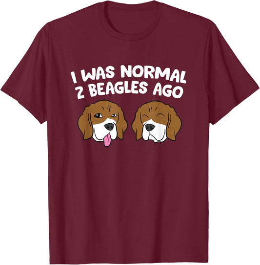 I Was Normal 2 Beagles Ago Funny Beagle Puppies Beagle Dog T-Shirt - T-Shirt | Maroon