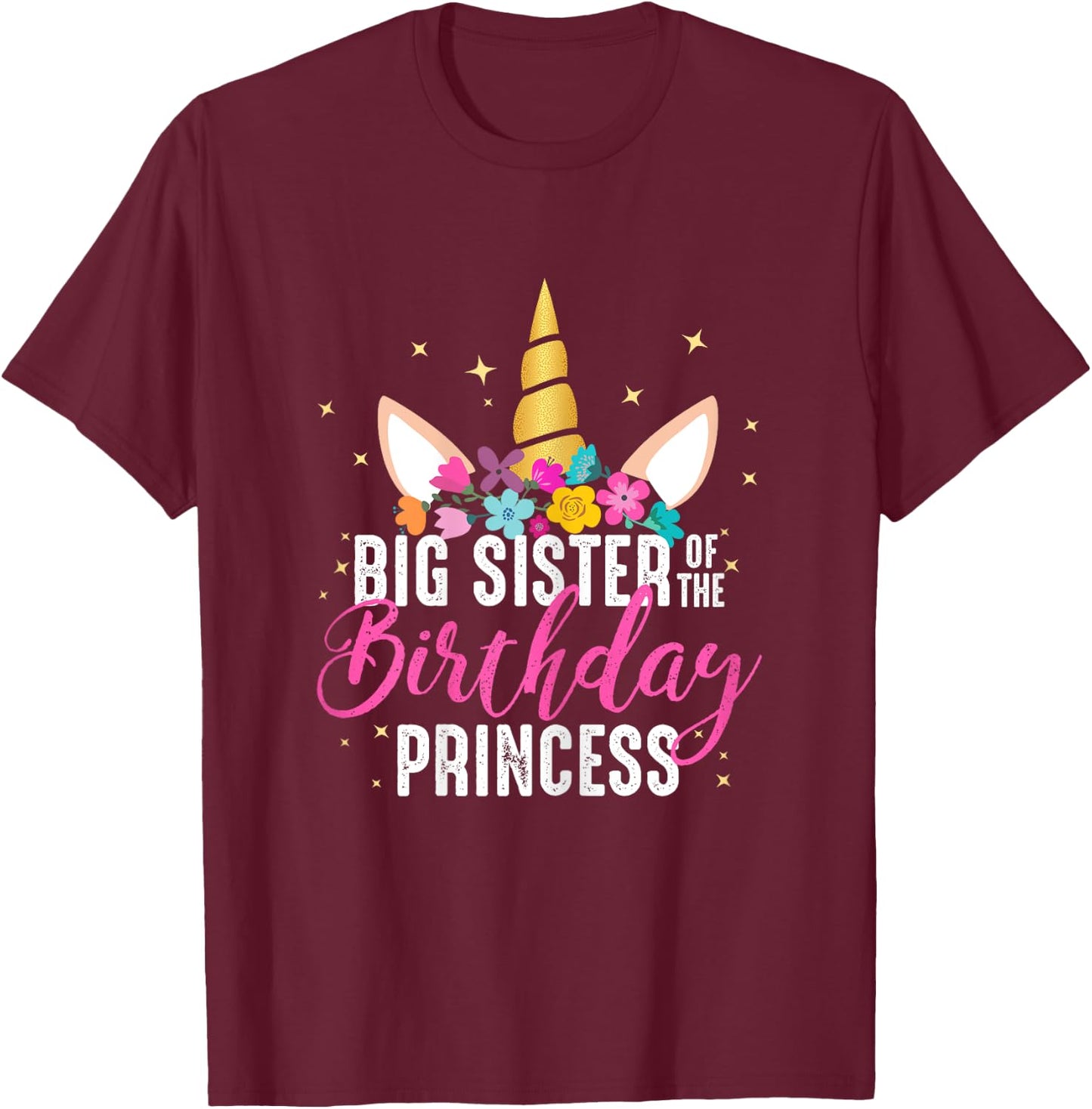 Big Sister Of The Birthday Princess Gift Unicorn Birthday T-Shirt - T-Shirt | Maroon