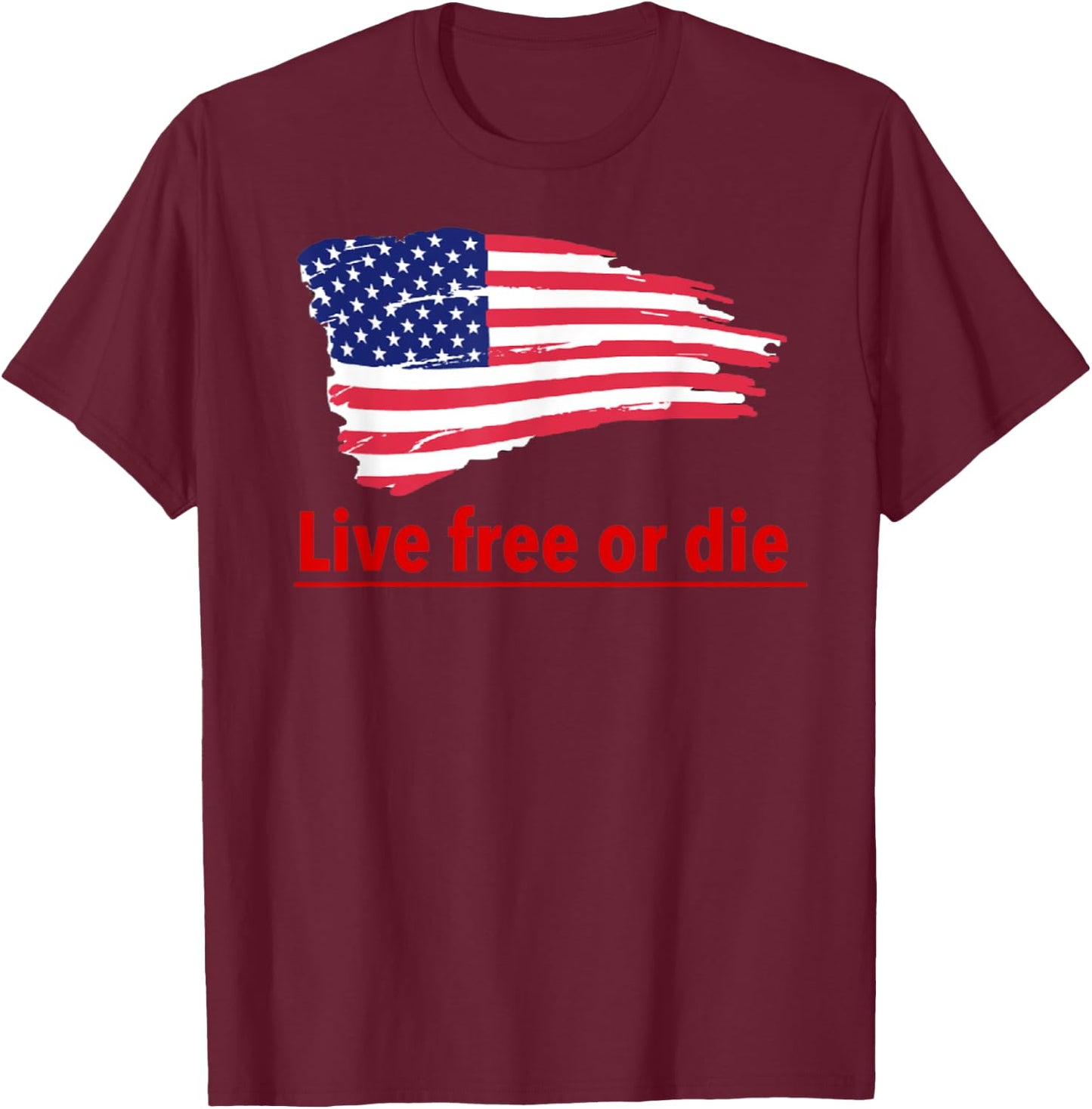 Live free or die standard U.S Flag Patriotic Military Army Men T-Shirt - T-Shirt | Maroon