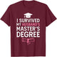 I Survived My Husbands Masters Degree Funny Graduation T-Shirt - T-Shirt | Maroon