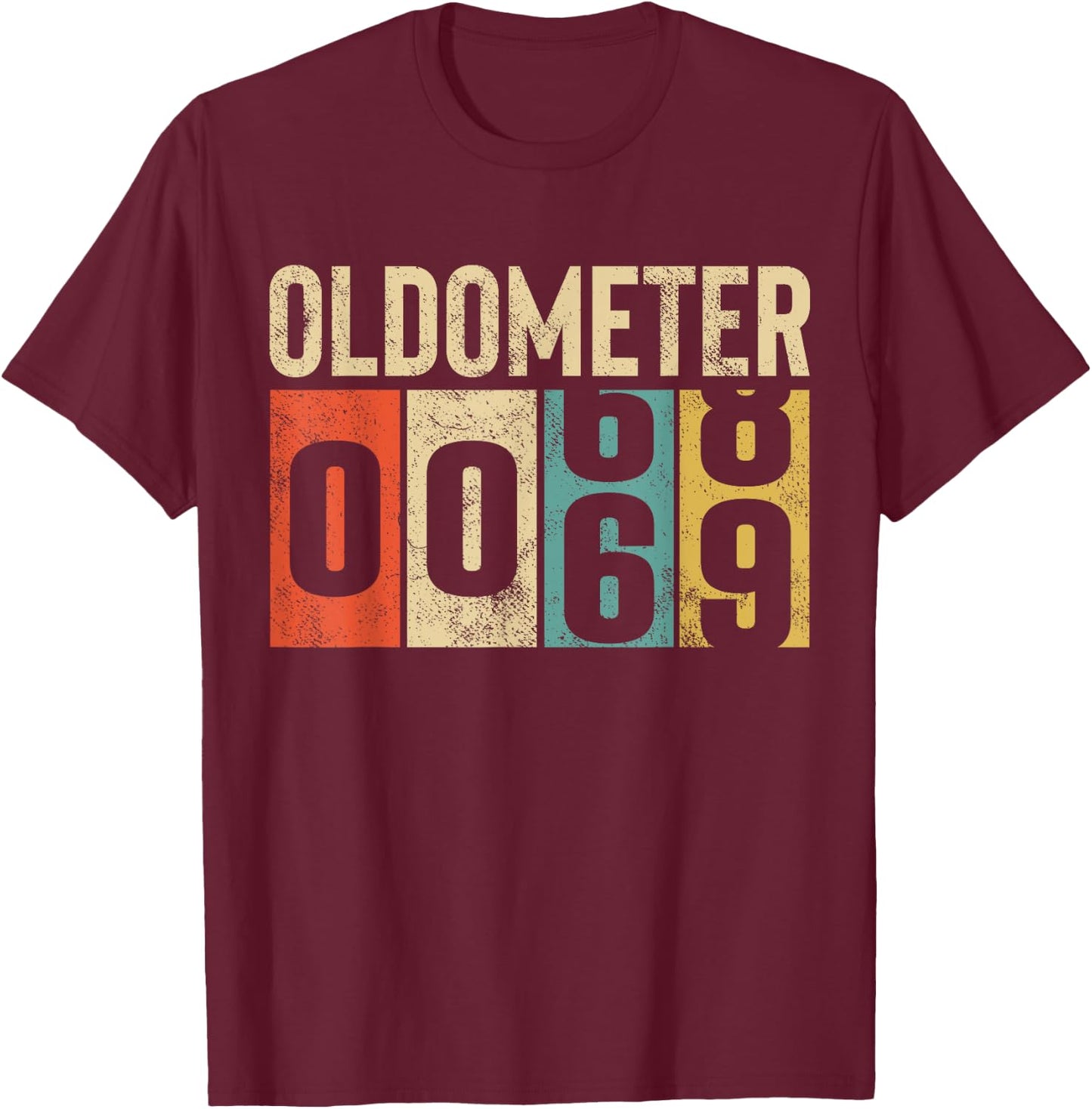 Funny 69 Years Old Oldometer Vintage 69th Birthday Odometer T-Shirt - T-Shirt | Maroon