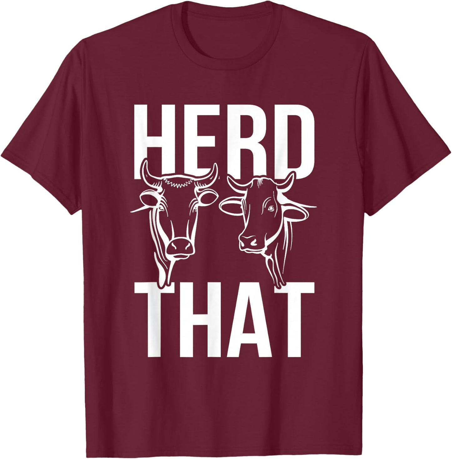Funny Cow Design Herd That Play on Words Farming Pun Nerd T-Shirt - T-Shirt | Maroon