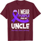 I Wear Purple For My Uncle Pancreatic Cancer Awareness T-Shirt - T-Shirt | Maroon