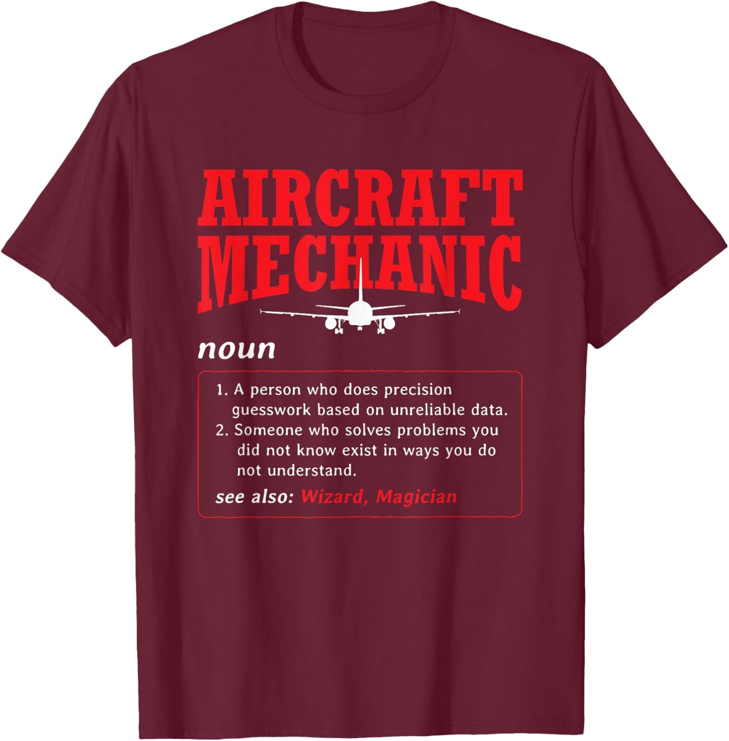 Aircraft Mechanic Definition Airplane Aircraft Mechanic T-Shirt - T-Shirt | Maroon