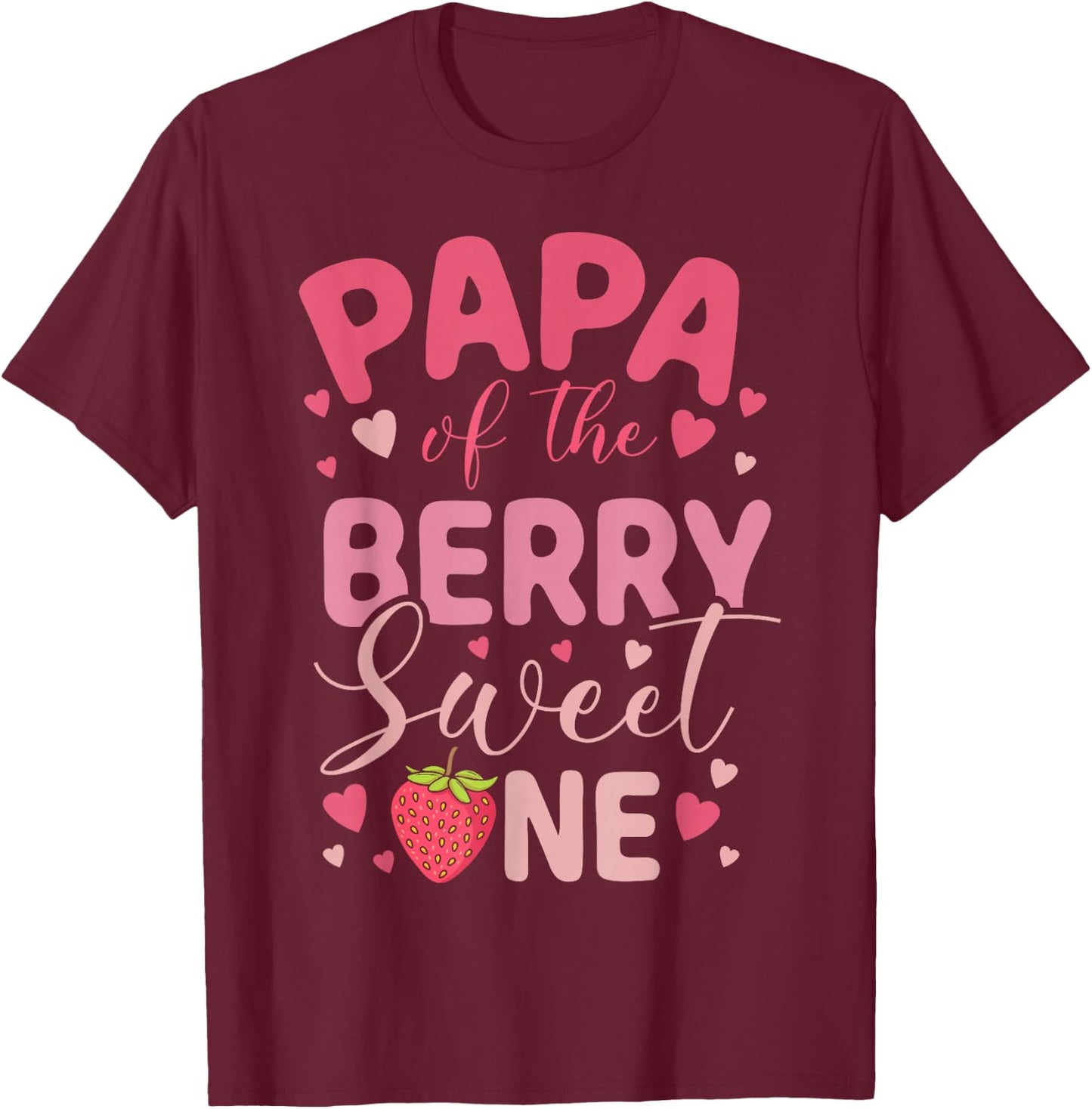 Papa Of The Berry Sweet One Strawberry First Birthday T-Shirt - T-Shirt | Maroon