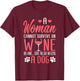 A Woman Cannot Survive On Wine Alone She Also Needs A Dog T-Shirt - T-Shirt | Maroon