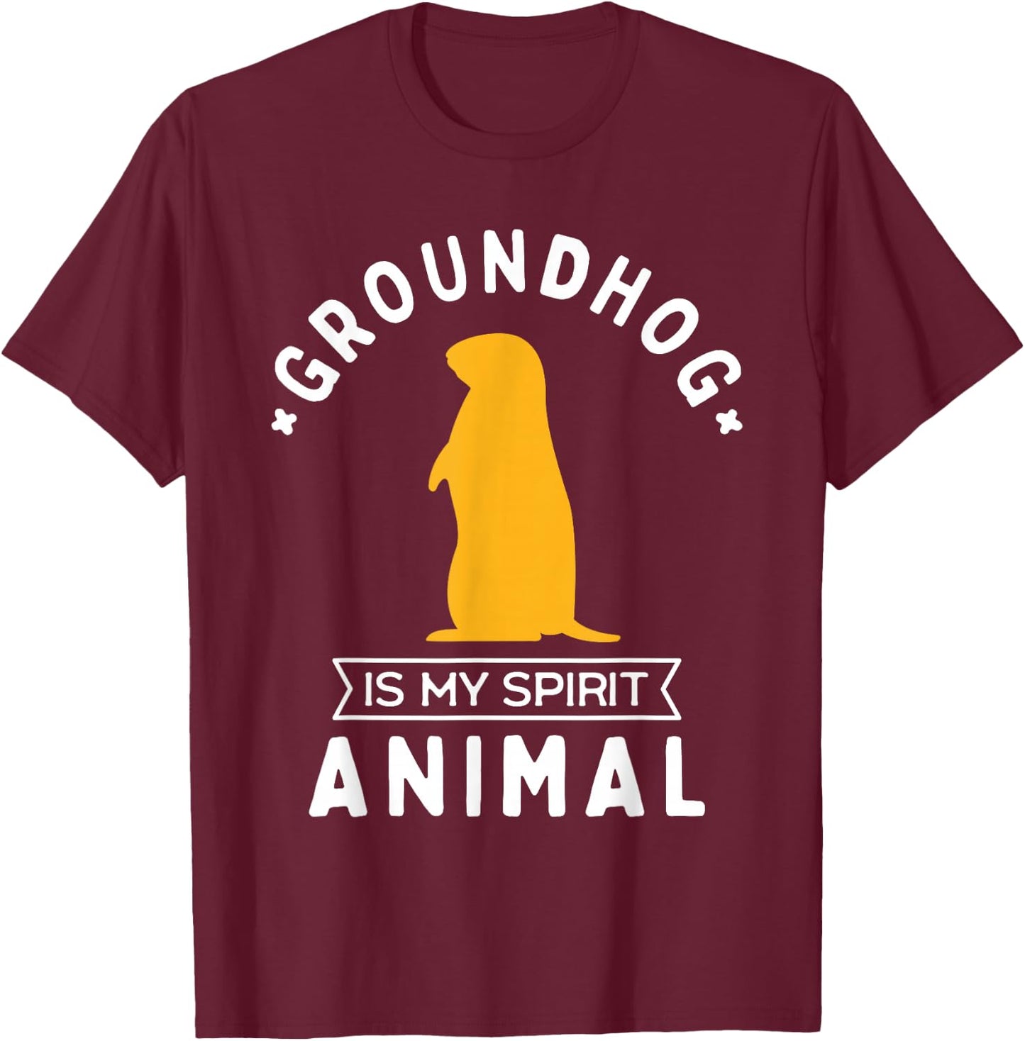 Groundhog is My Spirit Animal - Funny Woodchuck T-Shirt - T-Shirt | Maroon