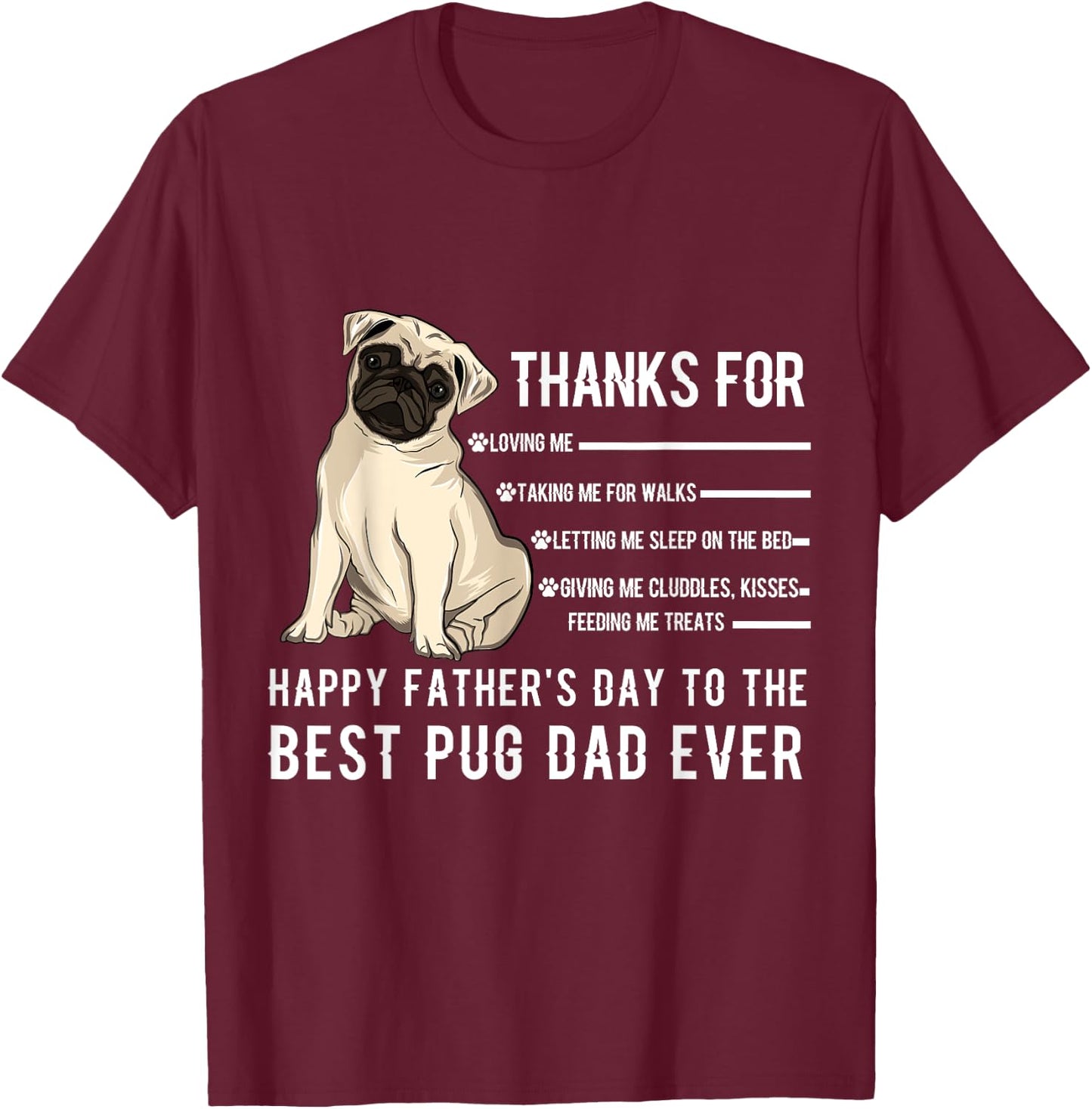 Happy Father's Day Best Pug Dad Ever Pug Owner Lover Paw T-Shirt - T-Shirt | Maroon