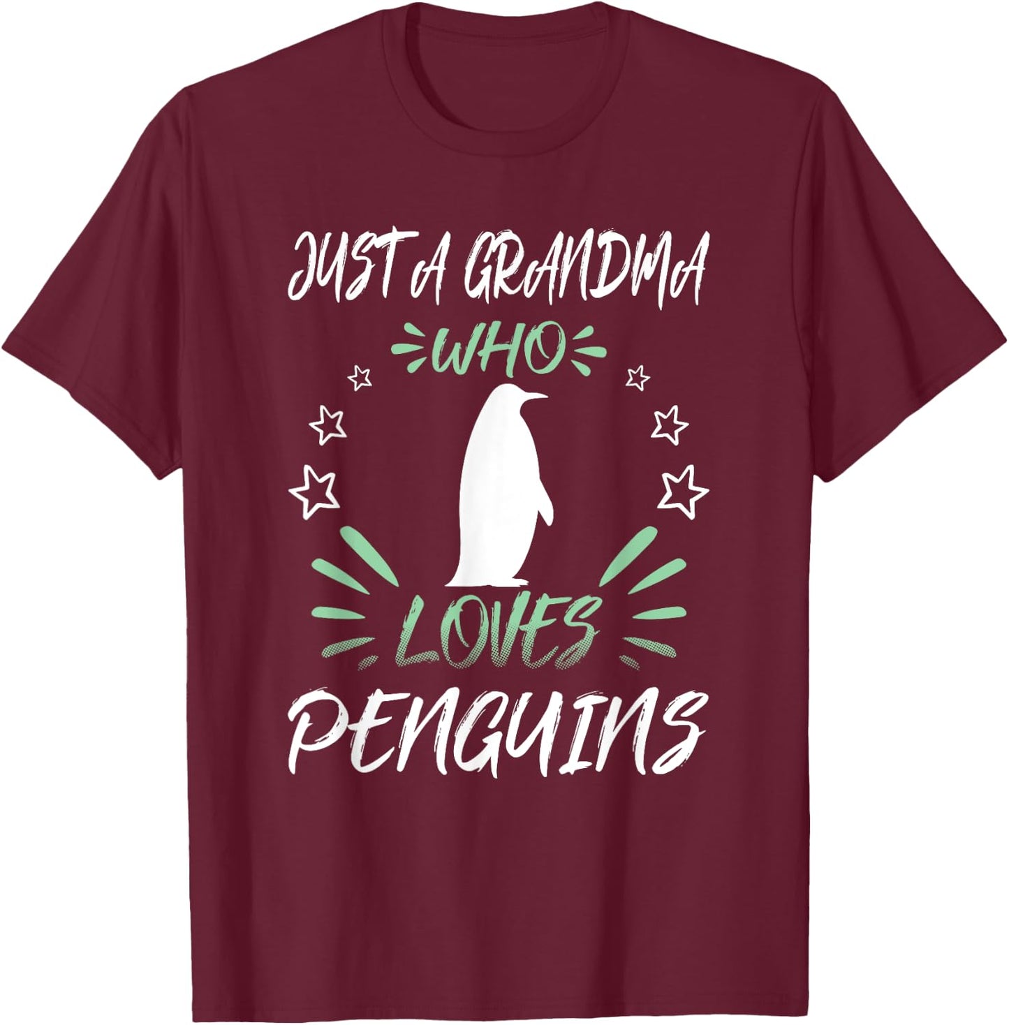 Just A Grandma Who Loves Penguins T-Shirt - T-Shirt | Maroon