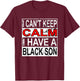 I Can't Keep Calm I Have A Black Son Black Lives Matter BLM T-Shirt - T-Shirt | Maroon