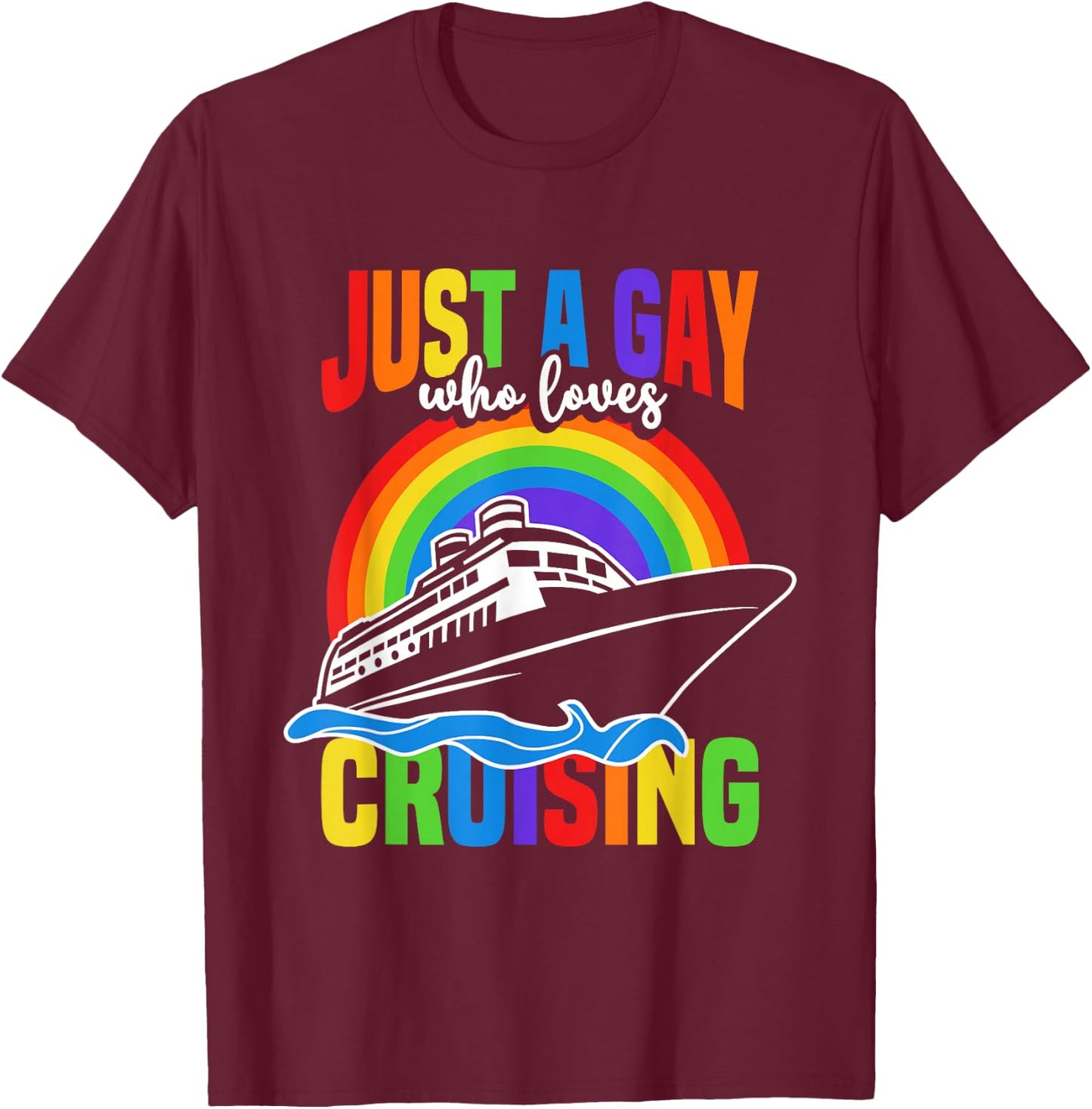 Gay Cruise Cruiseing Summer Vacation T-Shirt - T-Shirt | Maroon