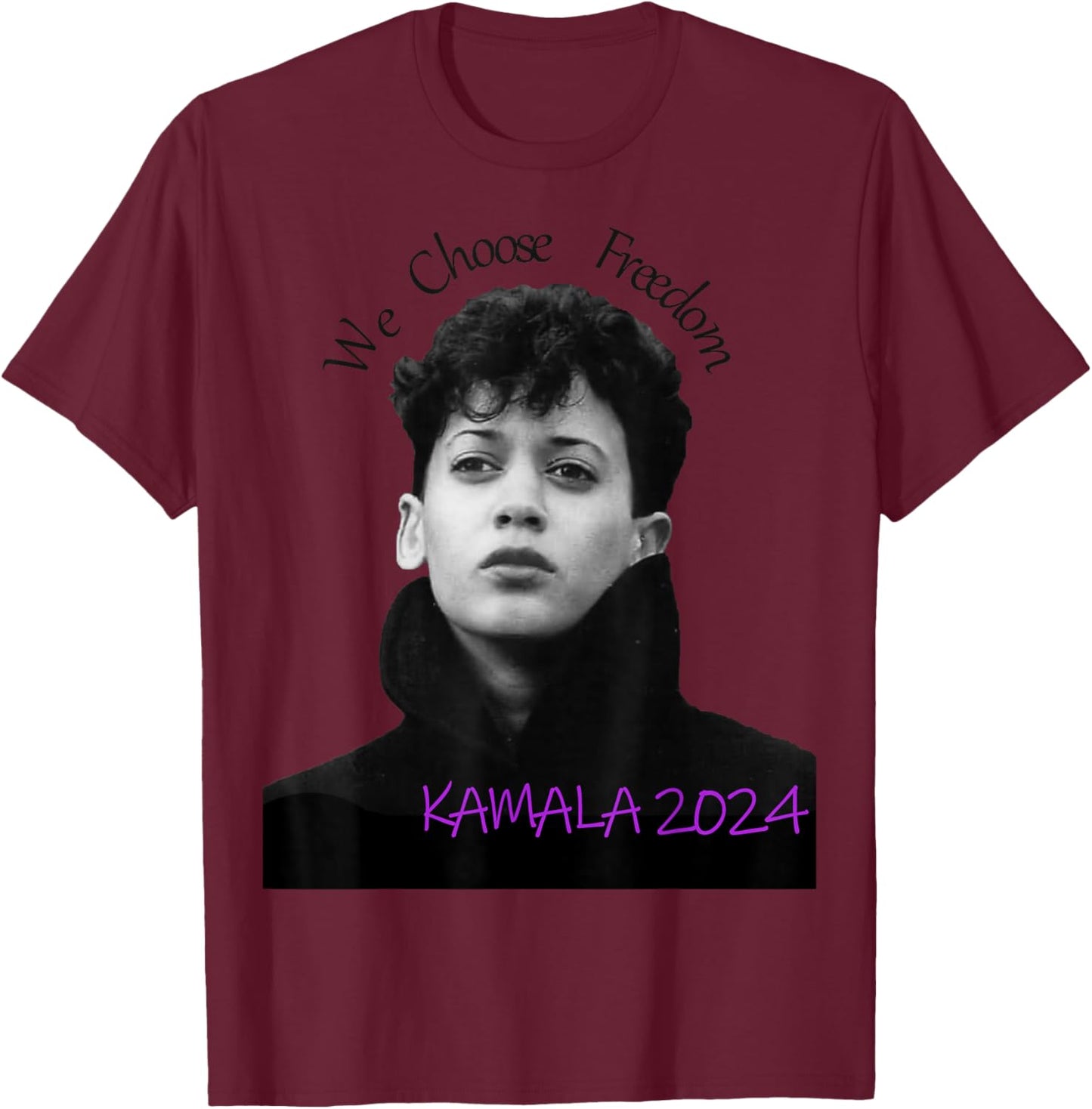 kamala Harris 2024 We Choose Freedom T-Shirt - T-Shirt | Maroon