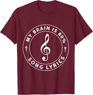 My Brain Is 80 Percent Song Lyrics T-Shirt - T-Shirt | Maroon
