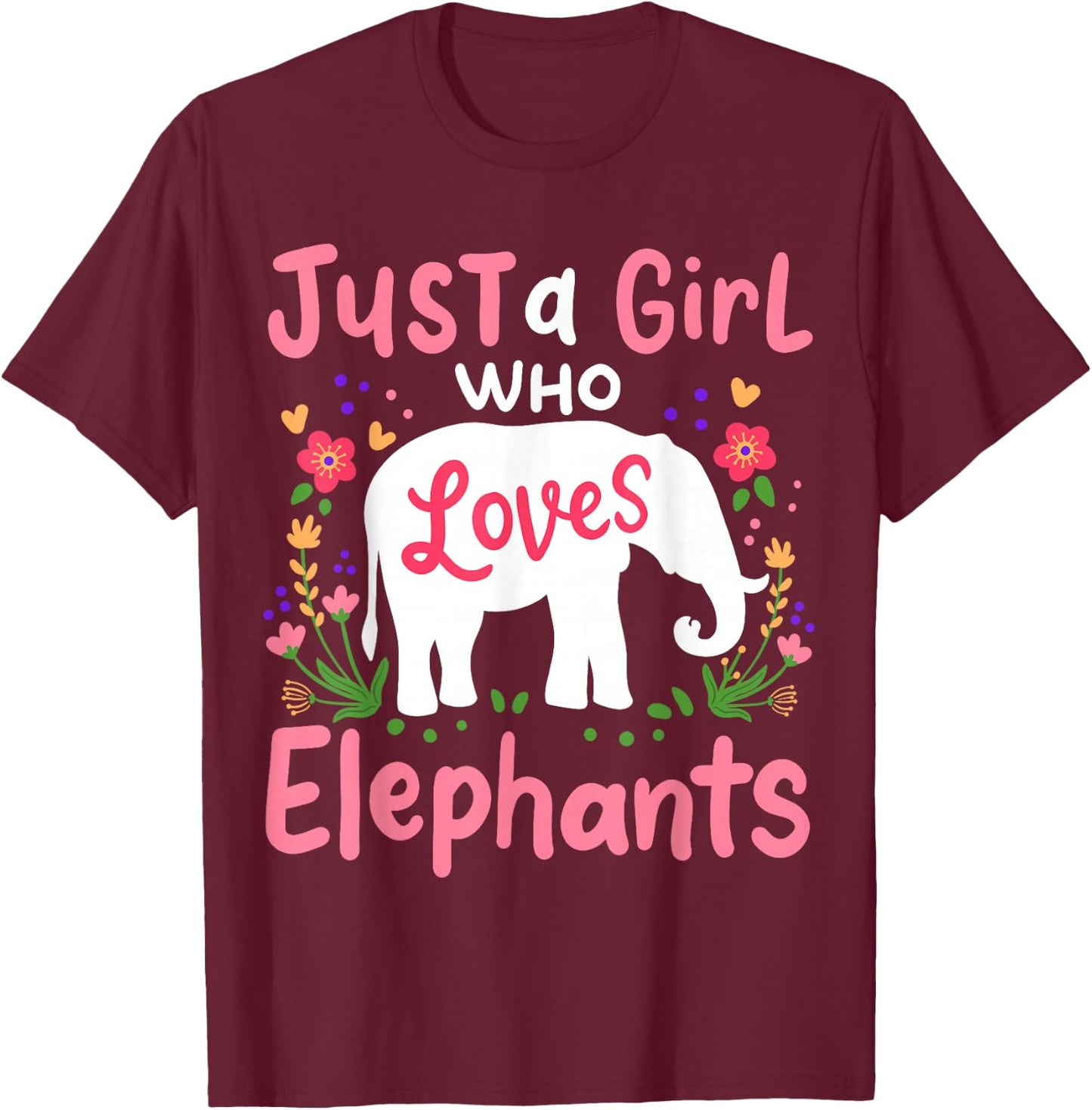 Elephant Just a Girl Who Loves Elephants Lover Gift T-Shirt - T-Shirt | Maroon
