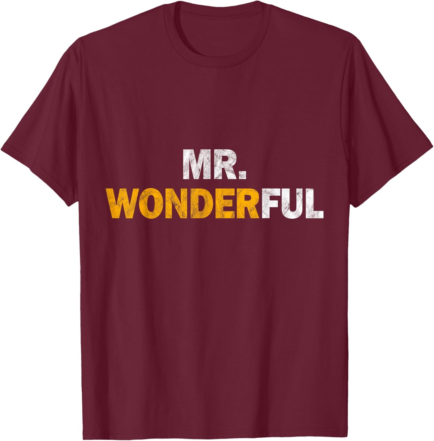 Mr. Wonderful Funny Hilarious Husband Humor T-Shirt - T-Shirt | Maroon