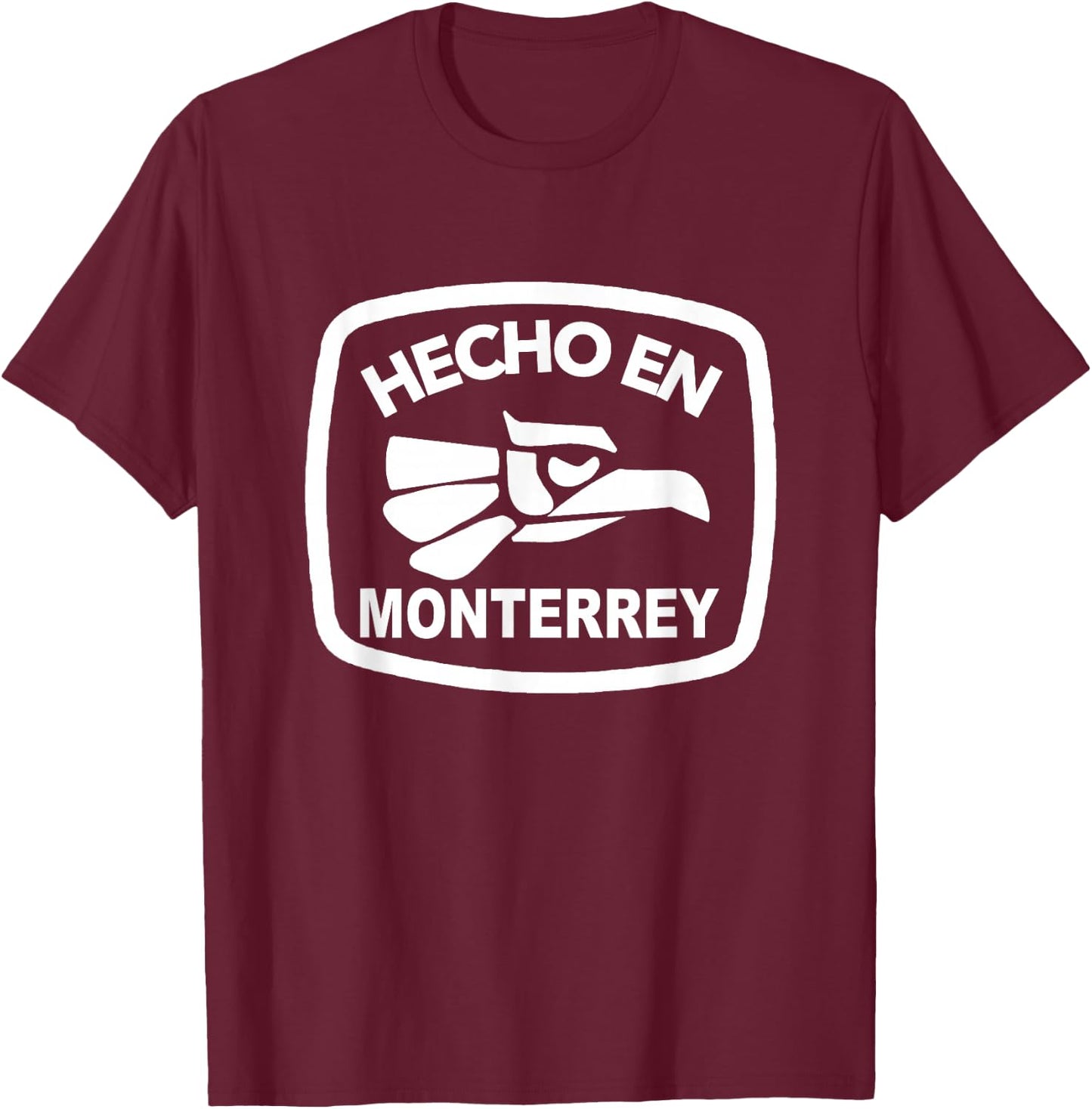 Regiomontano Roots Mexico Nuevo León City Hecho en Monterrey T-Shirt - T-Shirt | Maroon