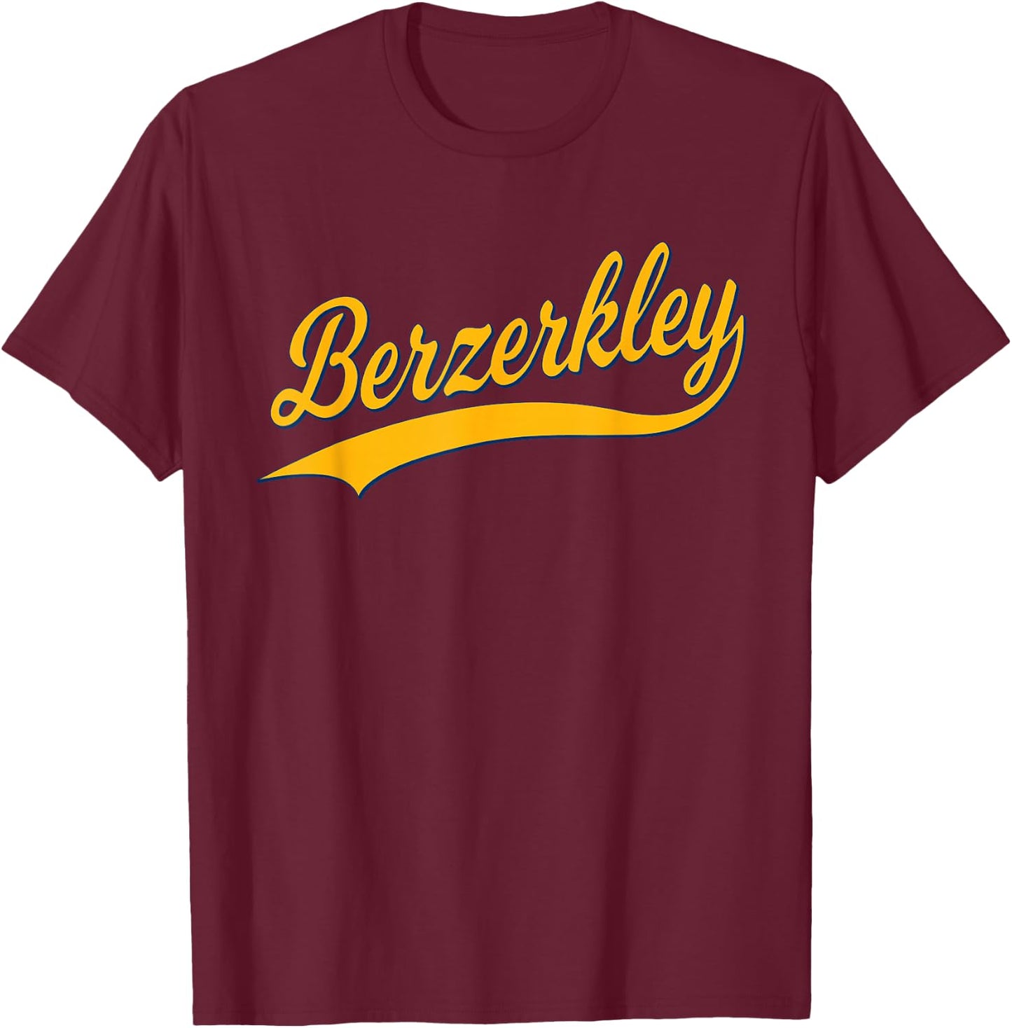 Berzerkley City of Berkeley, California Sports Script T-Shirt - T-Shirt | Maroon