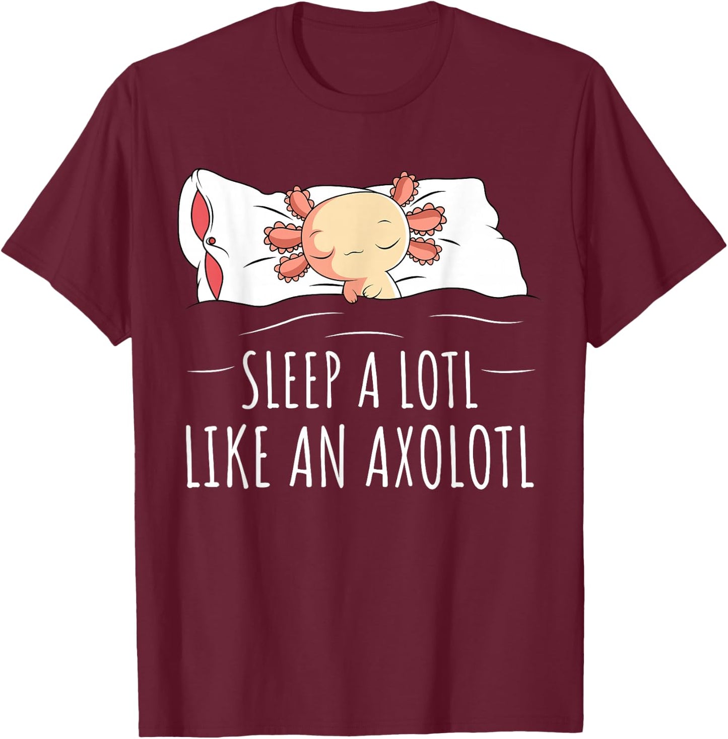 Axolotl Sleep Shirt Salamander Pyjamas Sleep T-Shirt - T-Shirt | Maroon