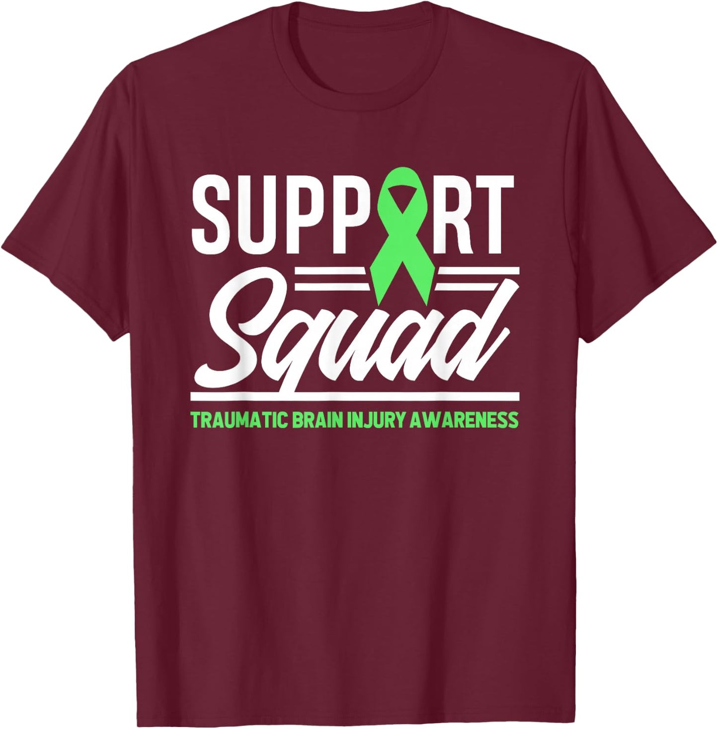 Support TBI Support Squad Traumatic Brain Injury Awareness T-Shirt - T-Shirt | Maroon