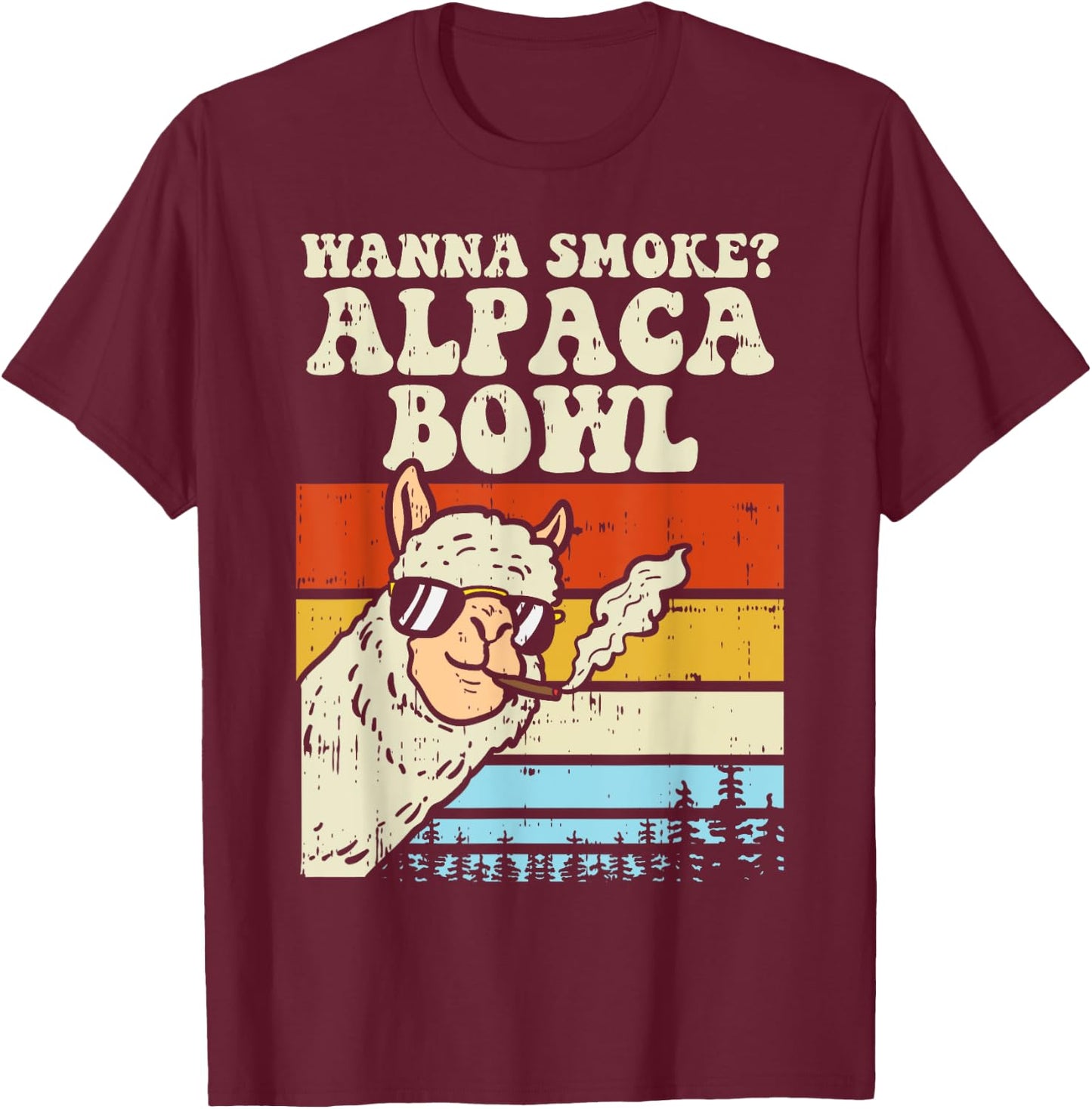 Wanna Smoke Alpaca Bowl Weed Funny Cannabis 420 Stoner Gift T-Shirt - T-Shirt | Maroon