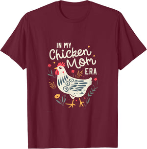 In My Chicken Mummy Era For Chicken Mamaas T-Shirt - T-Shirt | Maroon