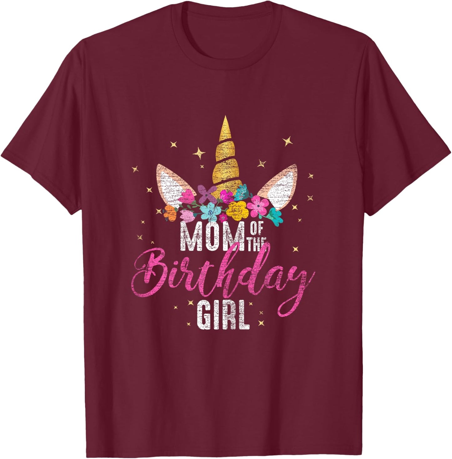 Mom Of The Birthday Girl Mother Gifts Unicorn Birthday T-Shirt - T-Shirt | Maroon
