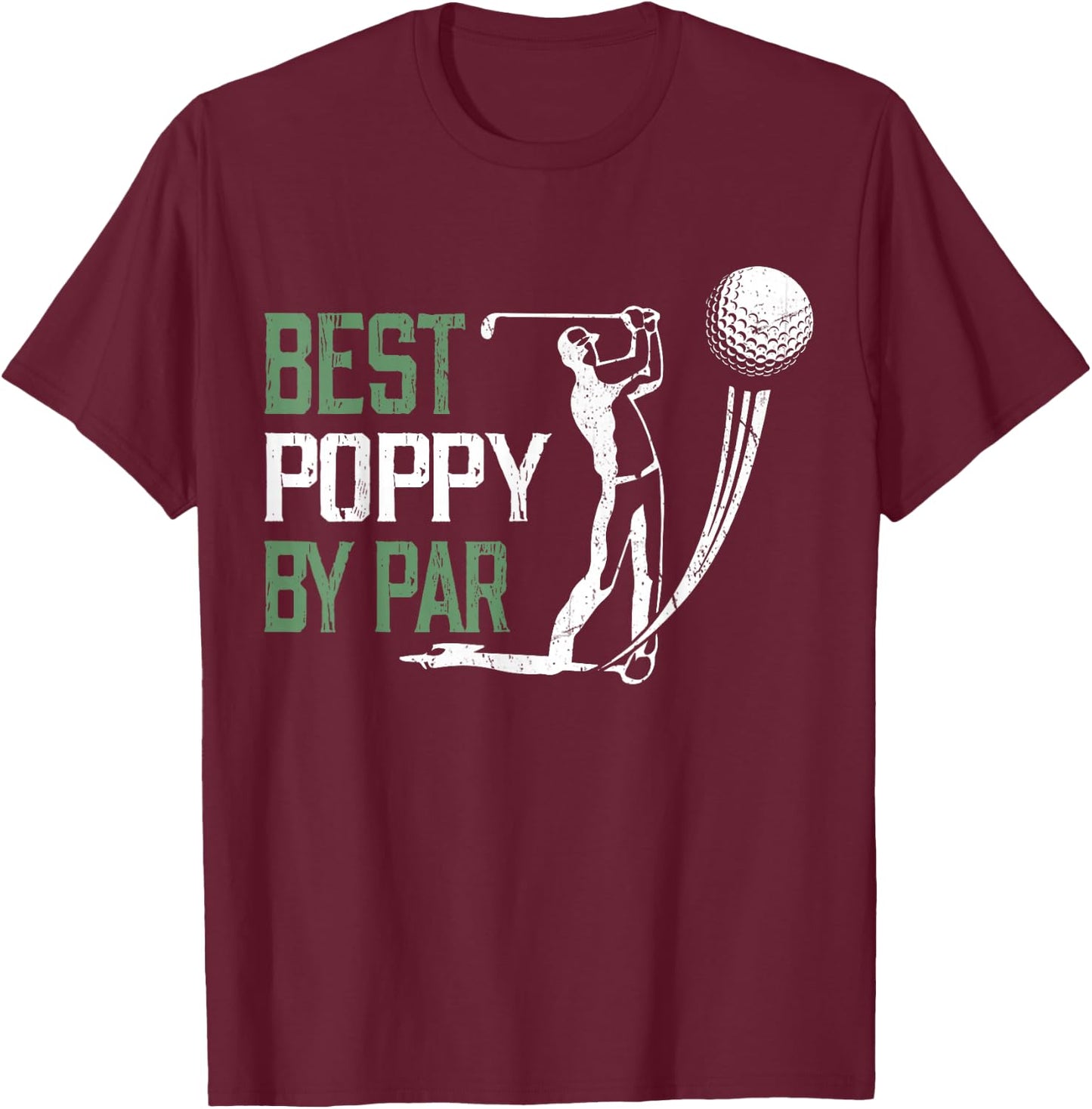 Best Poppy By Par Father's Day Gifts Golf Lover T-Shirt - T-Shirt | Maroon