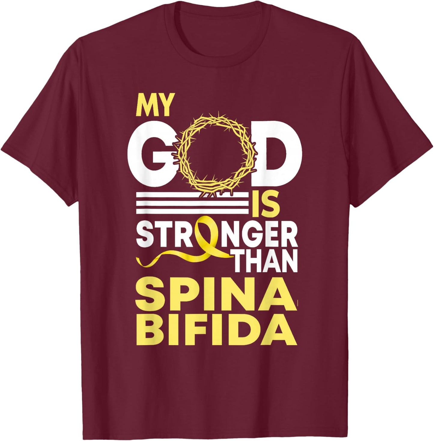 My God Is Stronger Than Spina Bifida Awareness Ribbon T-Shirt - T-Shirt | Maroon