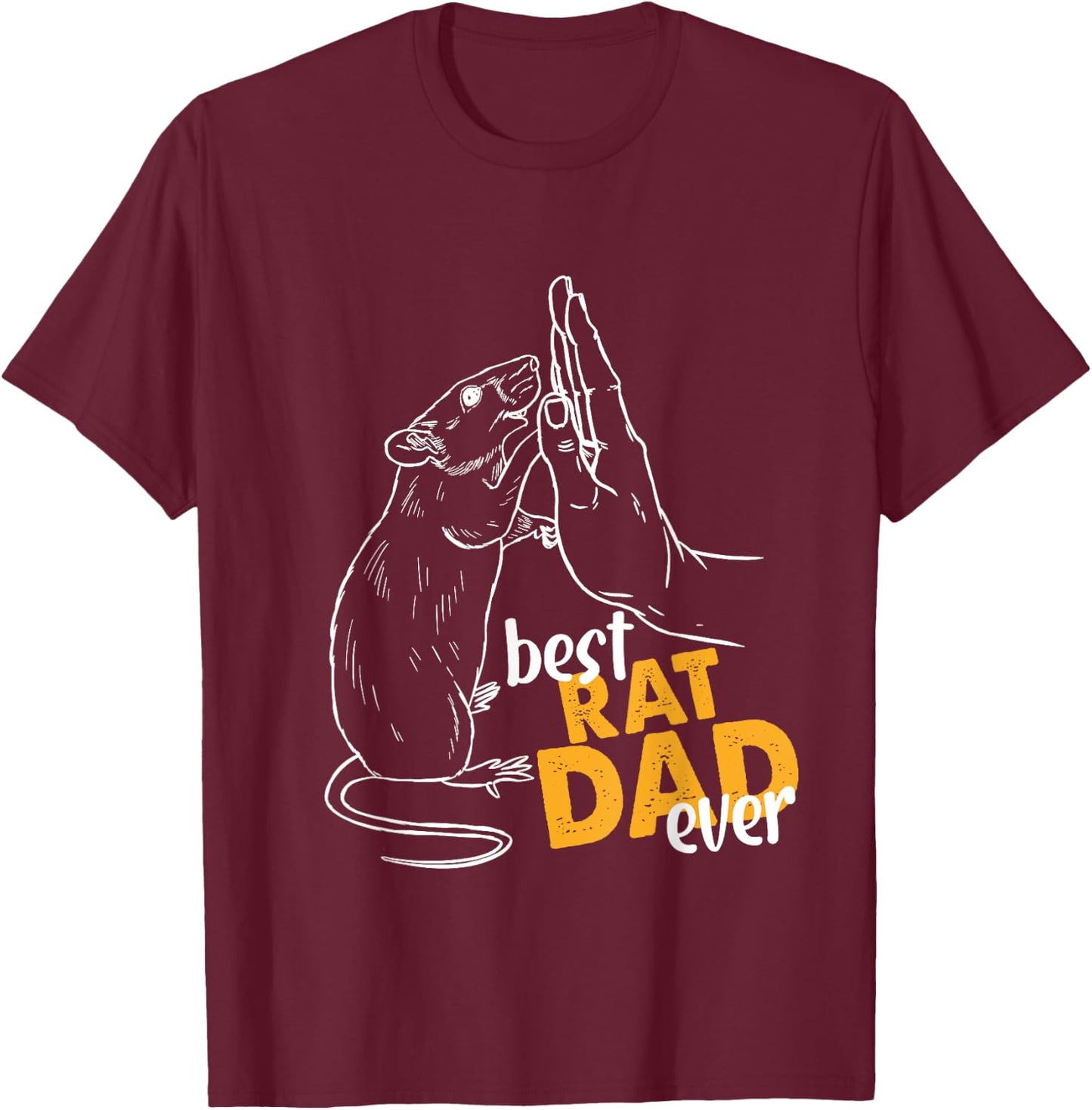Rat Gifts For Rat Lovers Dad Gifts Best Rat Dad Ever T-Shirt - T-Shirt | Maroon