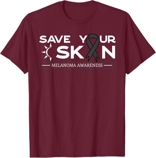 Save Your Skin Melanoma Awareness Melanoma Awareness T-Shirt - T-Shirt | Maroon
