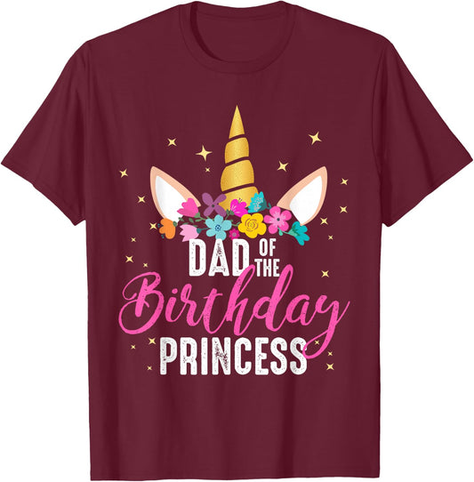 Dad Of The Birthday Princess Father Gifts Unicorn Birthday T-Shirt - T-Shirt | Maroon