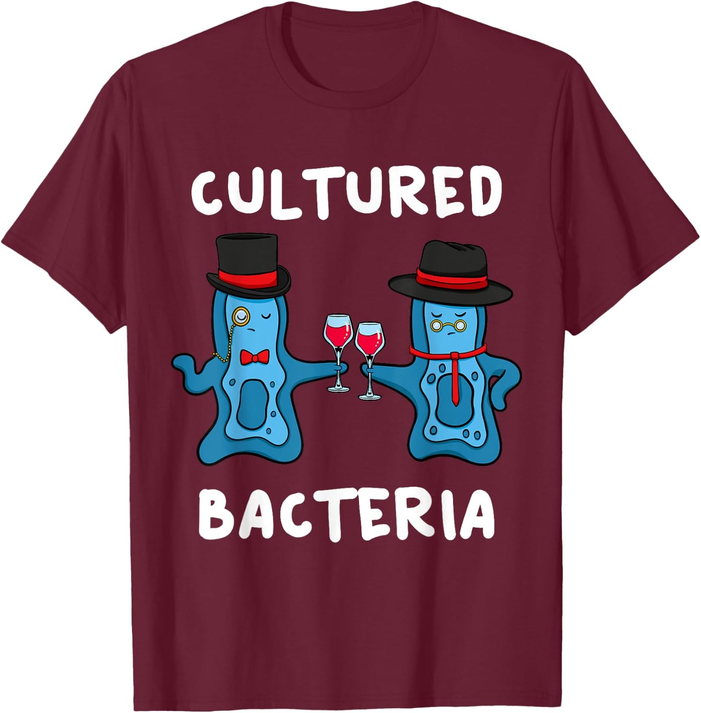 Cultured Bacteria Bacteriologist Bacteriologist Microbiologist T-Shirt - T-Shirt | Maroon