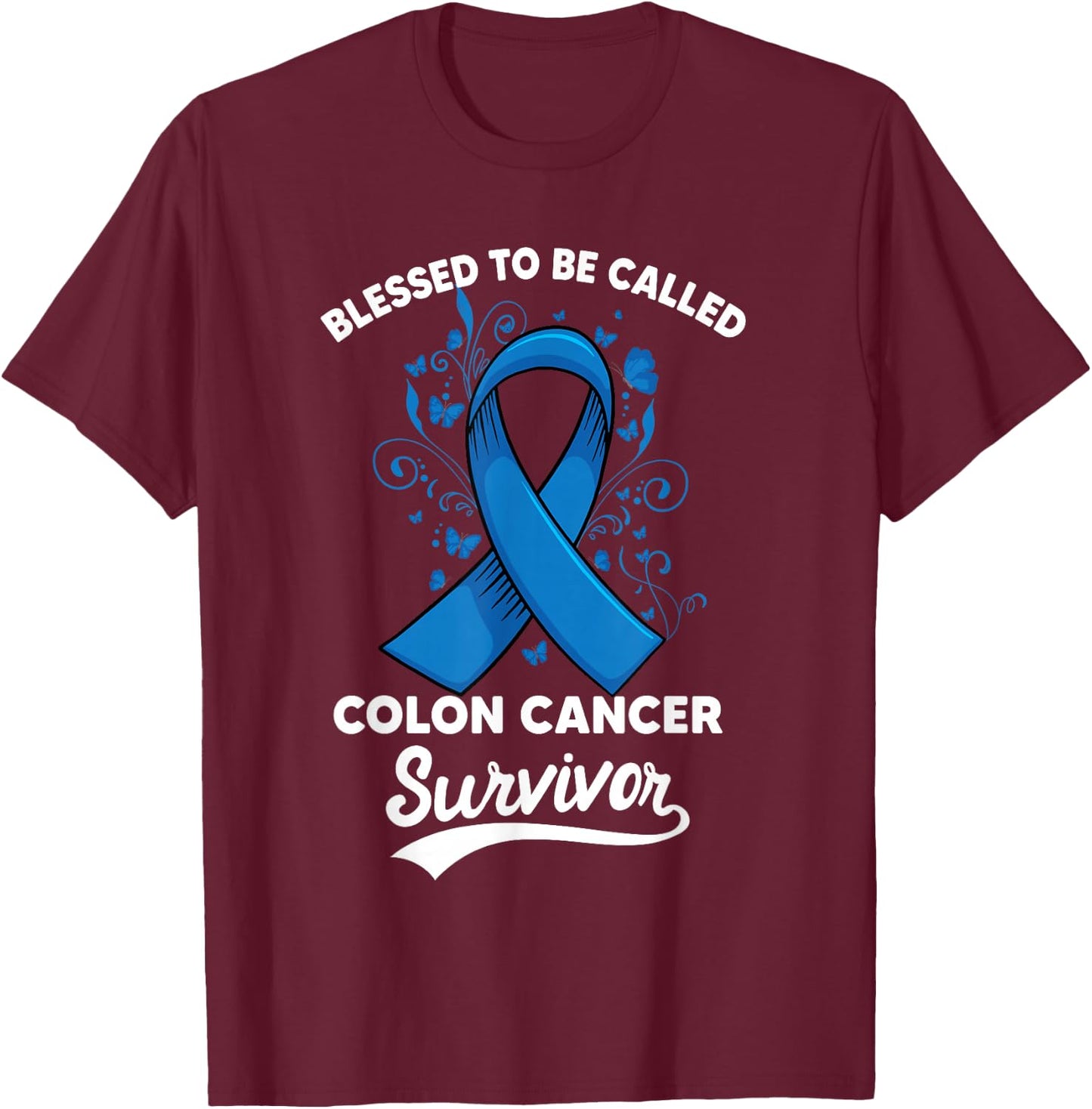 Colon Cancer Blessed survivor of Colorectal Awareness T-Shirt - T-Shirt | Maroon
