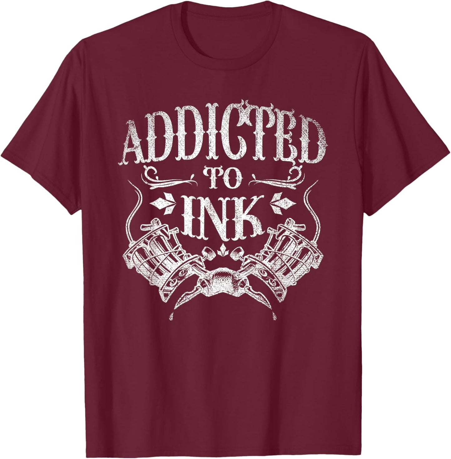 Inked Tattoo Artist Gift Addicted To Ink Tattoo T-Shirt - T-Shirt | Maroon