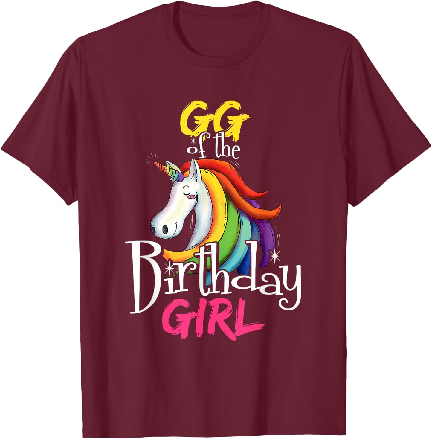 Gg Of The Birthday Girl Cute Floral Unicorn Face Gift T-Shirt - T-Shirt | Maroon