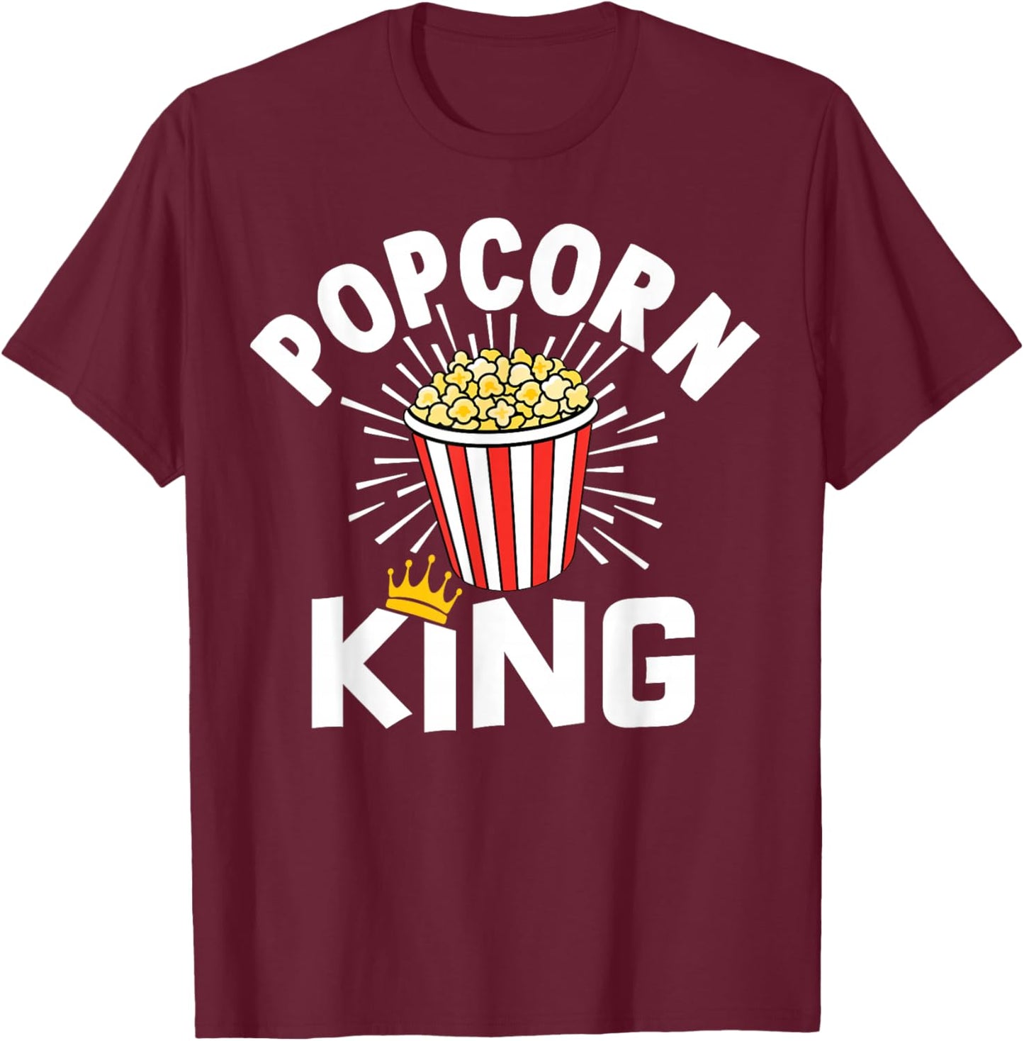Popcorn King Cinema Movie Snack T-Shirt - T-Shirt | Maroon