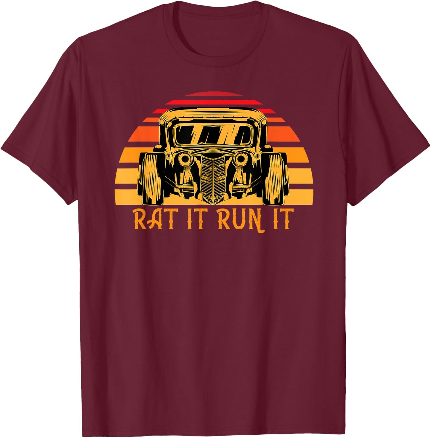 Vintage Sunset Rat It Run It For Rat Rod Build Enthusiasts T-Shirt - T-Shirt | Maroon