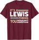 It's A Lewis Thing You Wouldn't Understand Family Name T-Shirt - T-Shirt | Maroon