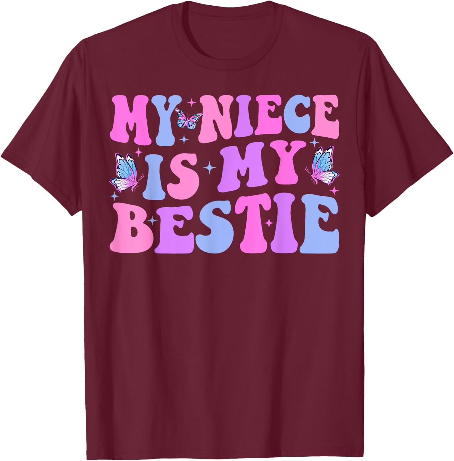 Groovy My Niece Is My Bestie Aunt And Niece Matching T-Shirt - T-Shirt | Maroon