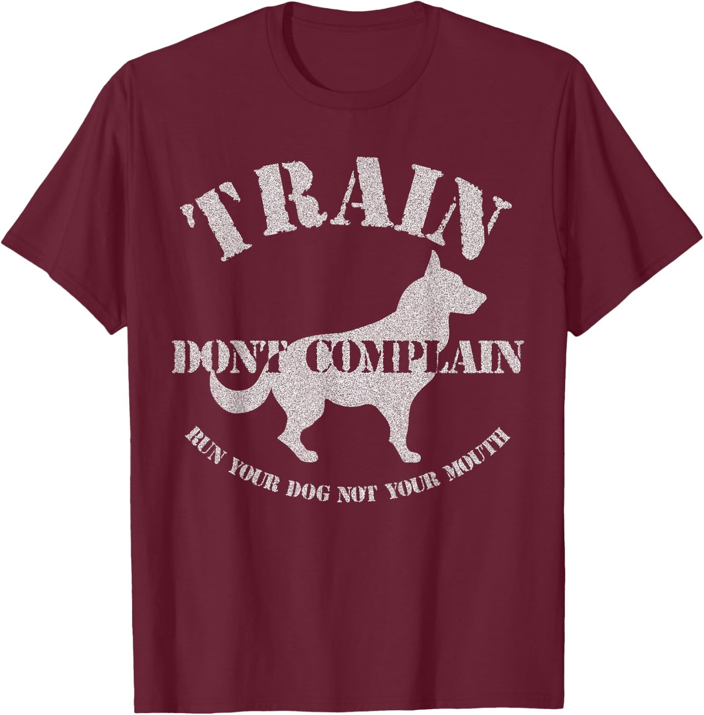 Funny Dog Training Trainer Gift Train Don't Complain Women Kids T-Shirt - T-Shirt | Maroon