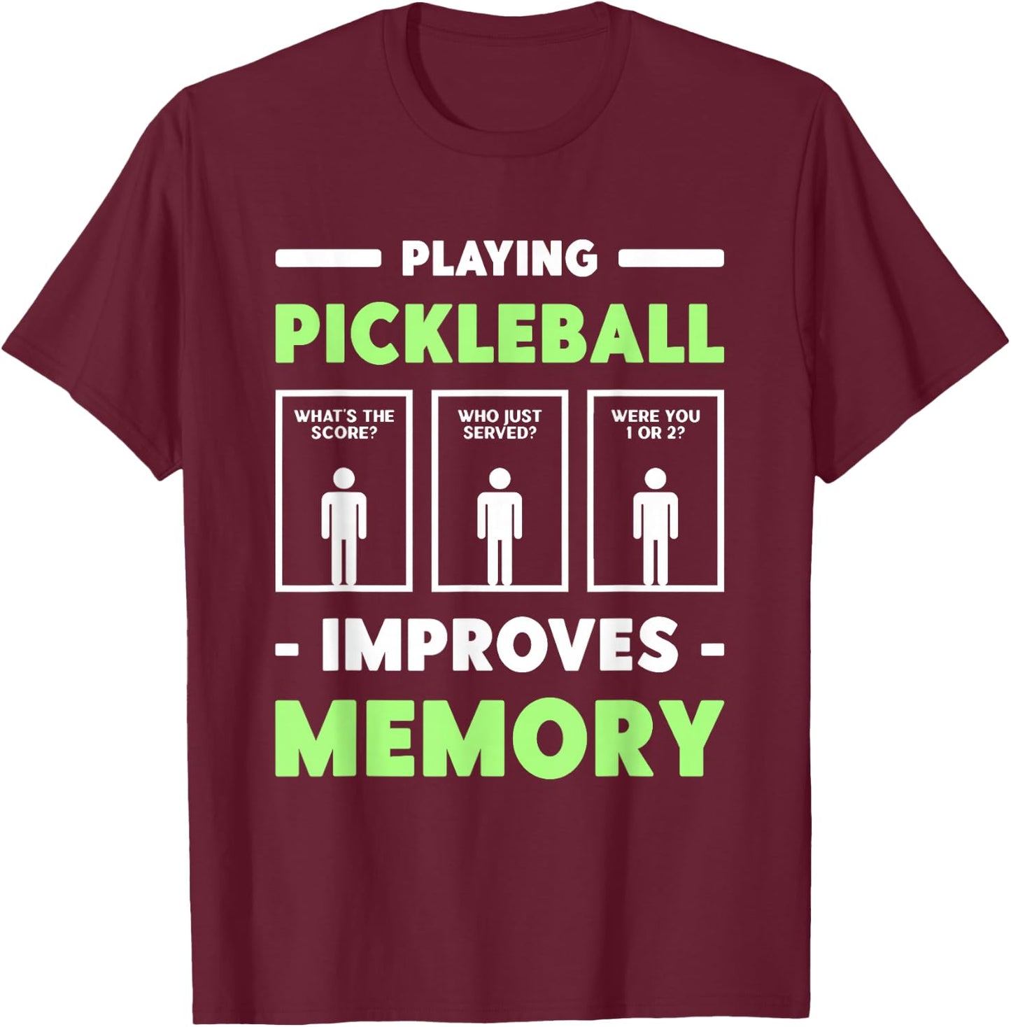 Playing Pickleball Improves Memory Dink Player Short Sleeve T-Shirt - T-Shirt | Maroon