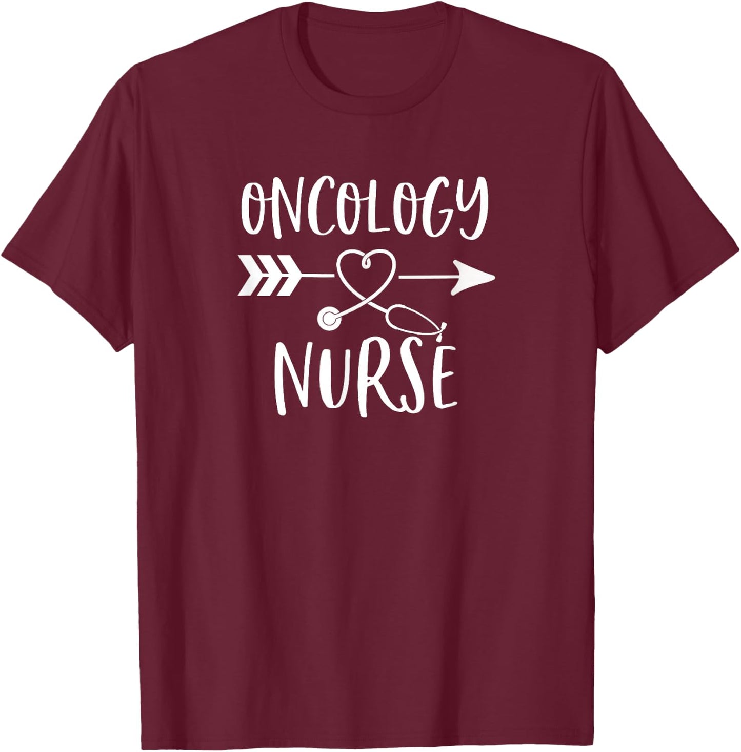 Oncology Nurse T-Shirt - T-Shirt | Maroon