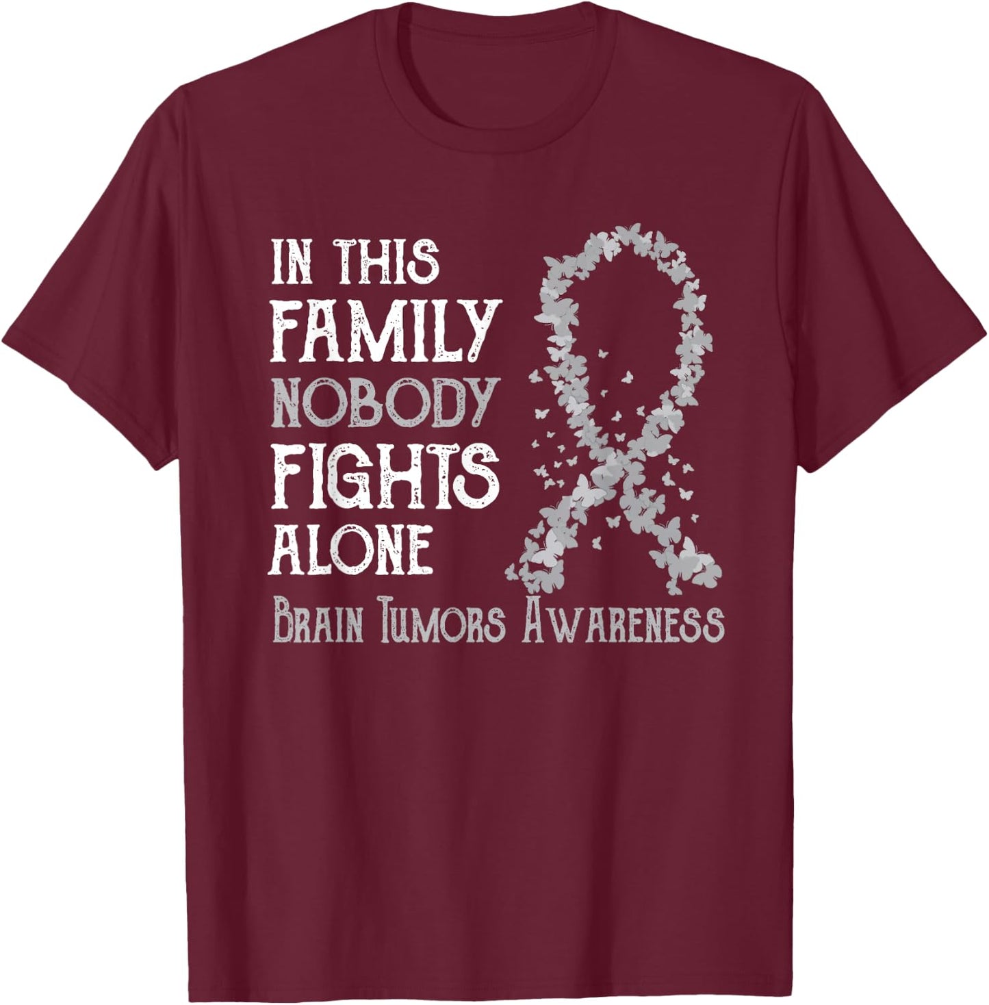 In This Family Nobody Fights Alone Brain Tumors T-Shirt - T-Shirt | Maroon