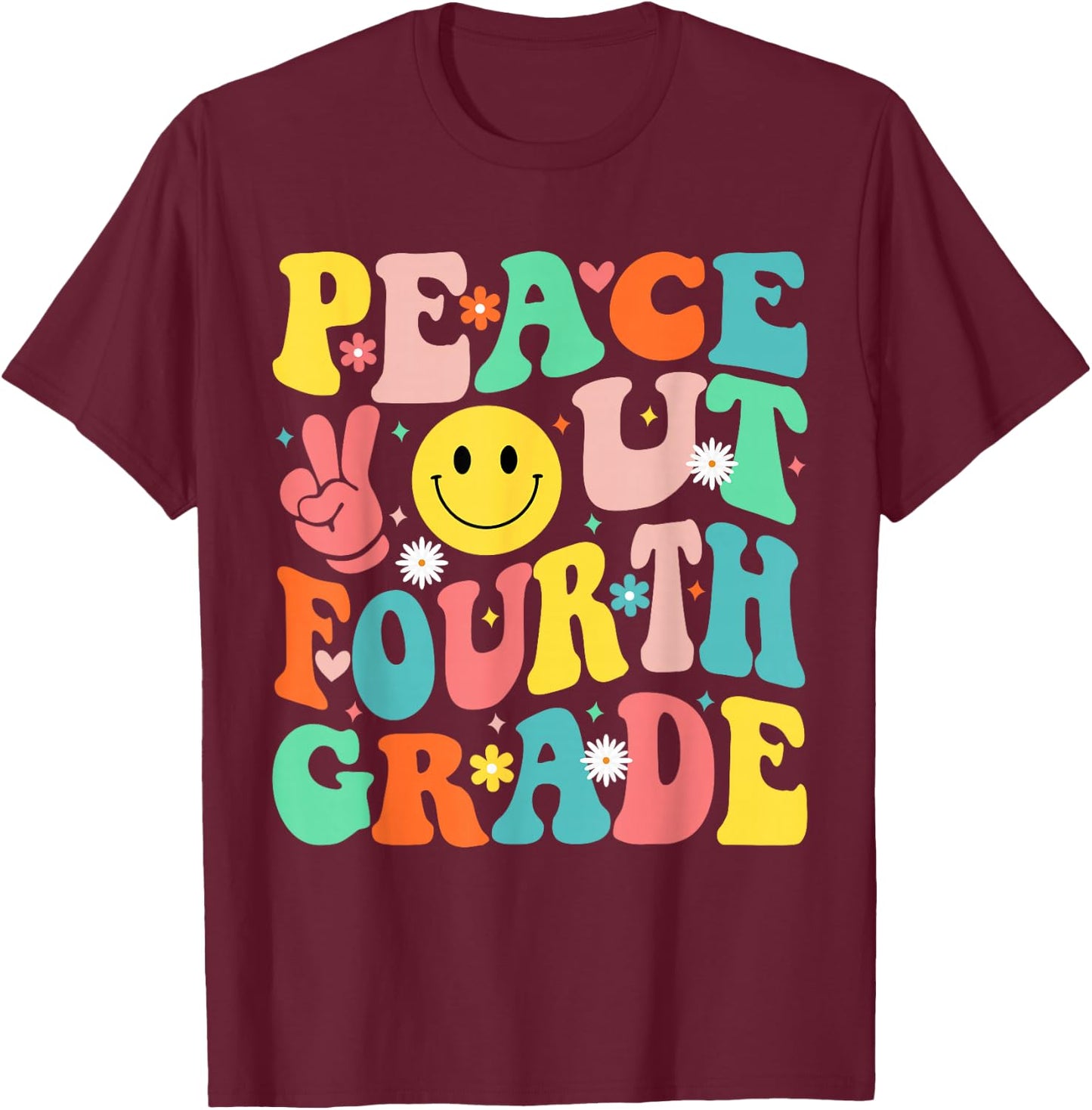 Peace Out Fourth Grade Groovy 4th Grade Last day of school T-Shirt - T-Shirt | Maroon
