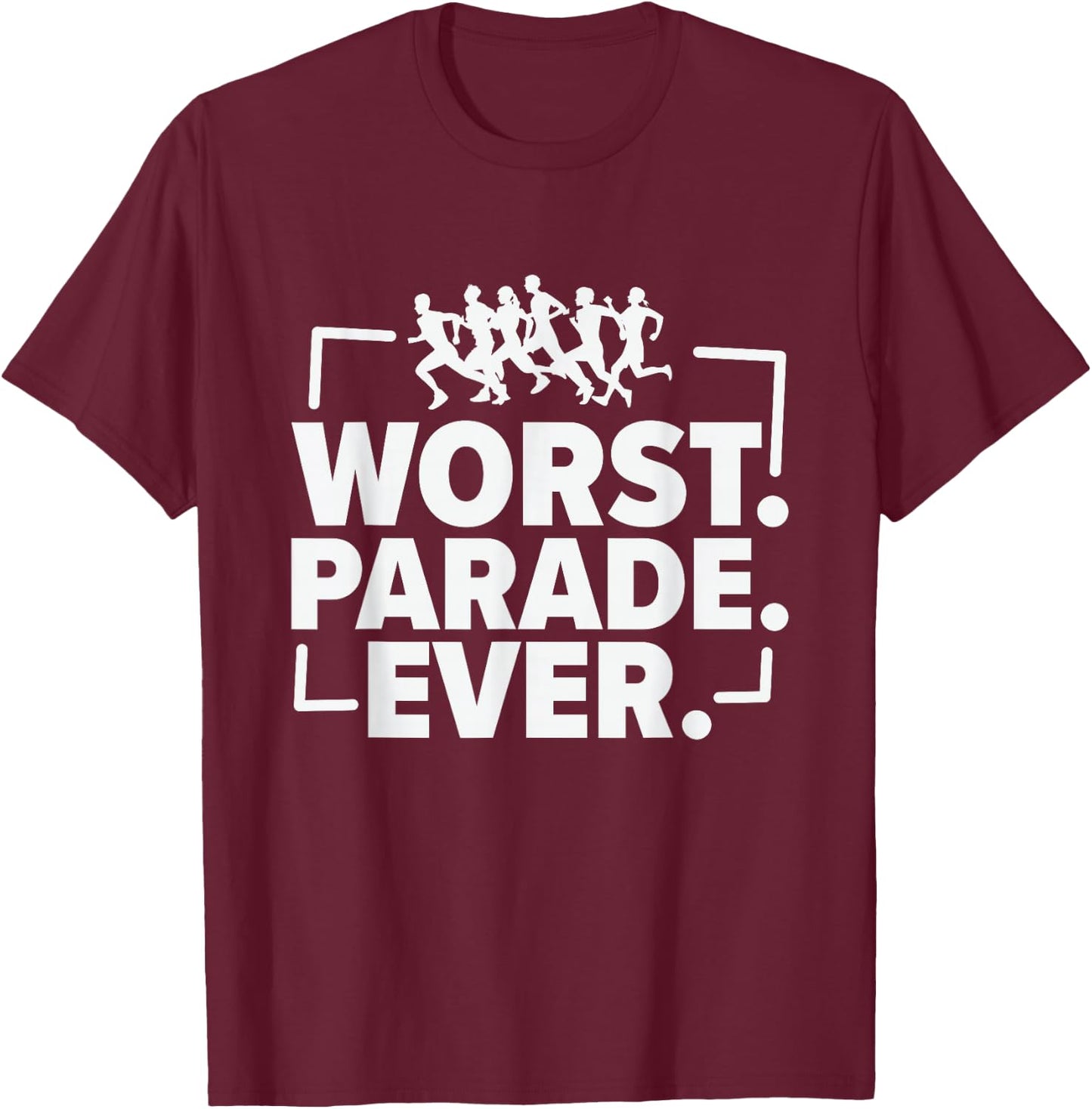 Worst Parade Ever Marathon Running Runner T-Shirt - T-Shirt | Maroon