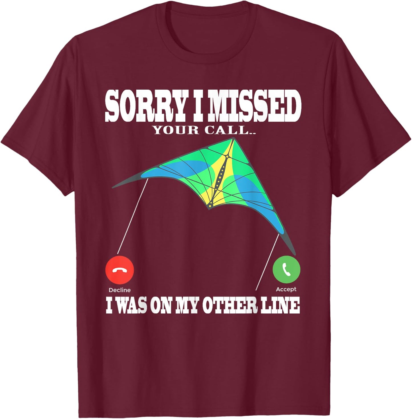 parafoil kite missed call Other line and stunt kites T-Shirt - T-Shirt | Maroon